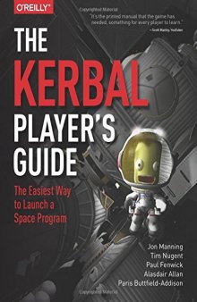 The Kerbal Player’s Guide: The Easiest Way to Launch a Space Program