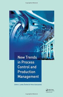 New Trends in Process Control and Production Management: Proceedings of the International Conference on Marketing Management, Trade, Financial and ... Slovak Republic and Tarnobrzeg, Poland