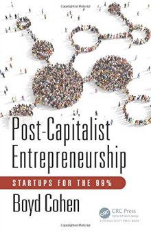 Post-Capitalist Entrepreneurship: Startups for the 99%