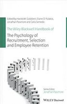 The Wiley Blackwell handbook of the psychology of recruitment, selection and employee retention