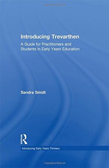 Introducing Trevarthen: A Guide for Practitioners and Students in Early Years Education