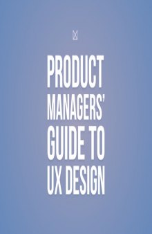 Product Managers’ Guide to UX Design