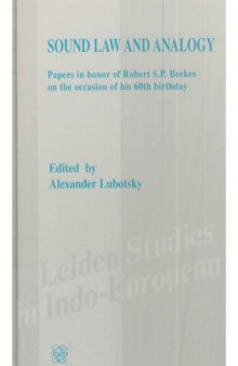 Sound Law and Analogy: Papers in honor of Robert S.P. Beekes on the occasion of his 60th birthday