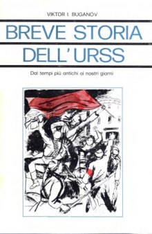 Breve storia dell’Urss. Dai tempi più antichi ai nostri giorni