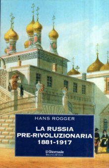 La Russia pre-rivoluzionaria 1881-1917