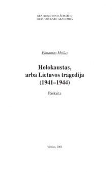 Holokaustas, arba Lietuvos tragedija (1941-1944): paskaita
