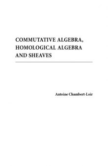 Commutative Algebra, Homological Algebra and Sheaves [Lecture notes]