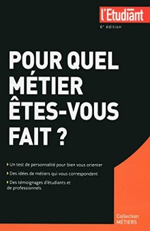 Pour quel métier êtes-vous fait ?