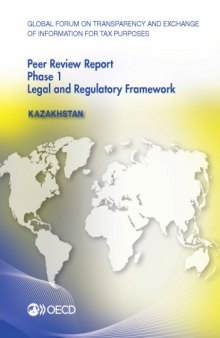 Phase 1, Legal and regulatory framework, May 2015 (reflecting the legal and regulatory framework as at March 2015) : Kazakhstan 2015.