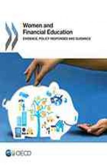 Women and Financial Education : Evidence, Policy Responses and Guidance.