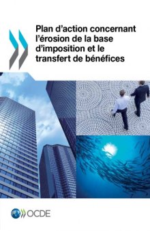 Plan d’Action Concernant l’Érosion de la Base d’Imposition et le Transfert de Bénéfices.