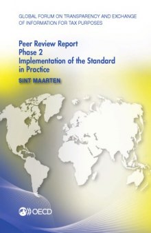 Global forum on transparency and exchange of information for tax purposes peer reviews. Phase 2, Implementation of the standard in practice : Sint Maarten 2015