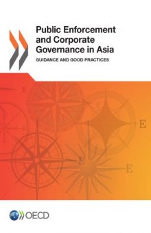 Public enforcement and corporate governance in Asia : guidance and good practices.