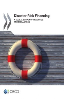 Disaster risk financing : a global survey of practices and challenges.