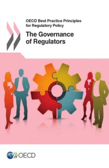 The governance of regulators : OECD best practise principles for regulatiory policy.