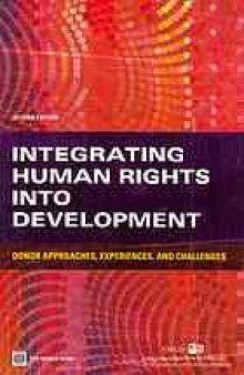 Integrating Human Rights into Development Donor Approaches, Experiences, and Challenges, 2nd ed.