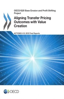 Aligning Transfer Pricing Outcomes with Value Creation, Actions 8-10-2015 Final Reports.