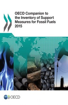 OECD Companion to the Inventory of Support Measures for Fossil Fuels 2015.