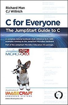 C for Everyone: The JumpStart Guide to C