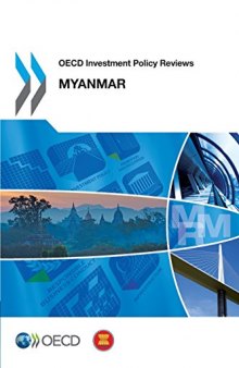 OECD investment policy reviews. Myanmar 2014.