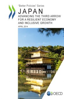 Japan : Advancing the Third Arrow for a Resilient Economy and Inclusive Growth