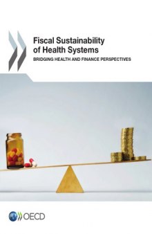 Fiscal sustainability of health systems : bridging health and finance perspectives