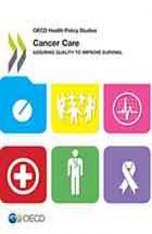 Cancer care : assuring quality to improve survival.
