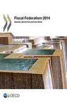 Fiscal federalism 2014 : making decentralisation work