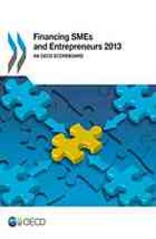 Financing SMEs and Entrepreneurs 2013 : an OECD Scoreboard.