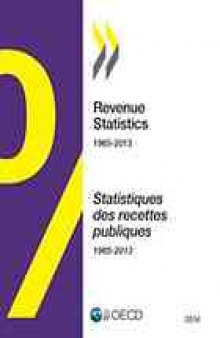 Revenue statistics, 1965-2013 : special feature: Trends in tax revenues following the crisis.