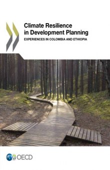 Climate resilience in development planning : experiences in Colombia and Ethiopia