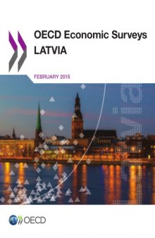 OECD Economic Surveys : Latvia 2015.