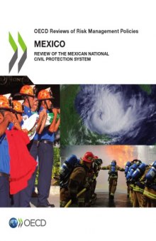 OECD reviews of risk management policies Mexico 2013 ; review of the Mexican National Civil Protection System