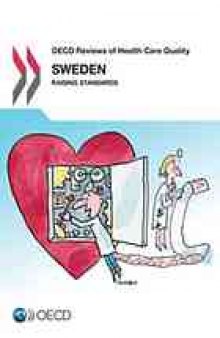 OECD reviews of health care quality. Sweden 2013 : raising standards.