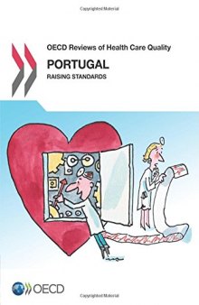 OECD reviews of health care quality. Portugal 2015, raising standards.