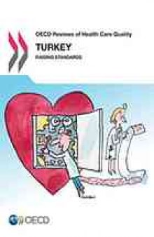 OECD reviews of health care quality Turkey 2014 : raising standards