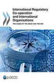 International regulatory co-operation and international organisations the cases of the OECD and the IMO