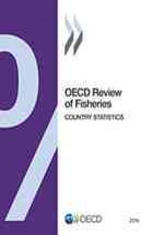 Oecd review of fisheries 2014 : country statistics.