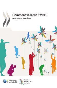 Comment va la vie - 2013 : Mesurer le bien-être.