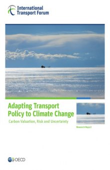 Adapting transport policy to climate change : carbon valuation, risk and uncertainty : research report