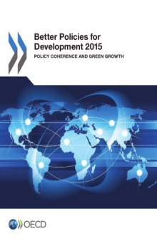 Better Policies for Development 2015 : Policy Coherence and Green Growth.