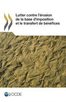 Lutter contre l’érosion de la base d’imposition et le transfert de bénéfices.