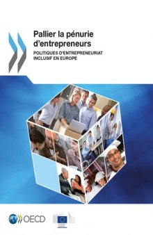 Pallier la pénurie d’entrepreneurs : politiques d’entrepreneuriat inclusif en Europe.