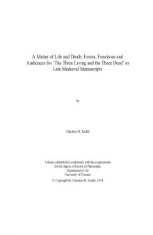 A Matter of Life and Death: Forms, Functions and Audiences for ‘The Three Living and the Three Dead’ in Late Medieval Manuscripts