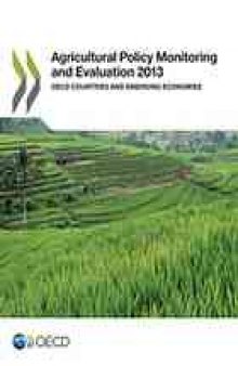 Agricultural Policy Monitoring and Evaluation 2013 Oecd Countries and Emerging Economies.