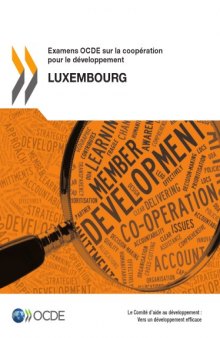 Examens OCDE sur la cooperation pour le développement : Luxembourg 2012