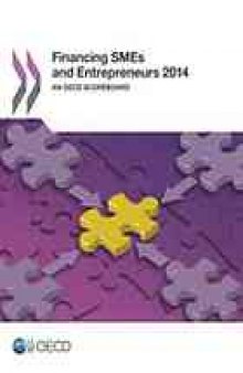 Financing SMEs and Entrepreneurs 2014 : an OECD Scoreboard.