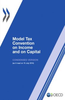 OECD model tax convention on income and on capital : condensed version - 2014 ; and Key tax features of member countries 2014