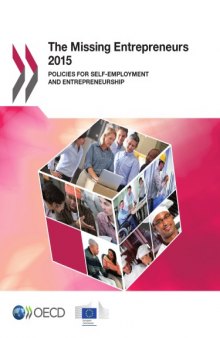 The missing entrepreneurs 2015 : policies for self-employment and entrepreneurship