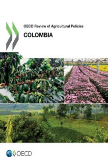 OECD review of agricultural policies. Colombia 2015.